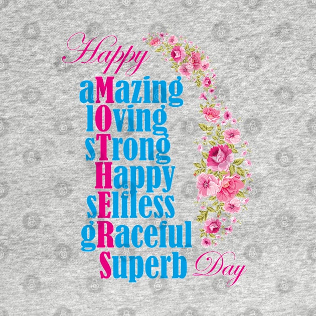 Happy Mothers Day T-Shirt by RedoneDesignART